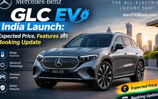 Mercedes-Benz GLC EV India Launch: Expected Price, Features और Booking Update